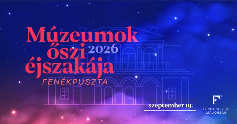 Muzeumok oszi ejszakaja 2026_Fenékpuszta - Tímea Esztergomi.jpg